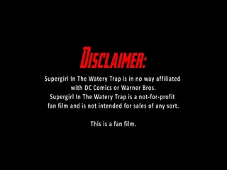 Supergirl In The Watery Trap (Fan Film) Official Trailer